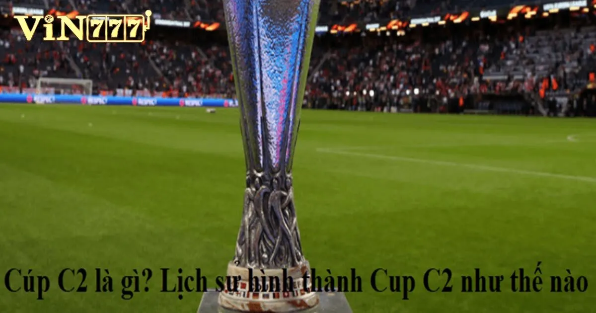 Giải thích chi tiết về kèo C2