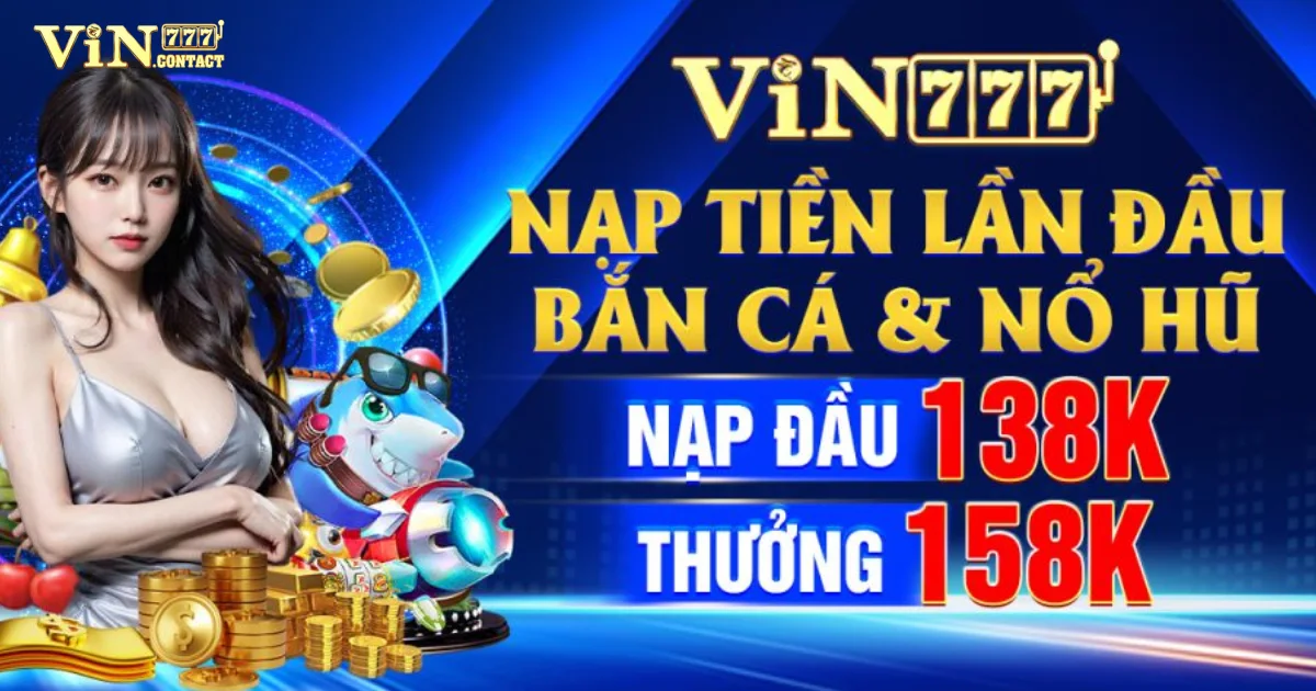 Các Khuyến Mãi và Ưu Đãi tại Vin777
